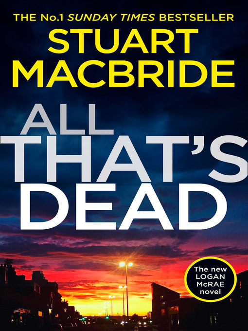 Title details for All That's Dead by Stuart MacBride - Wait list